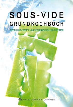 SOUS-VIDE GRUNDKOCHBUCH de Evert Kornmayer