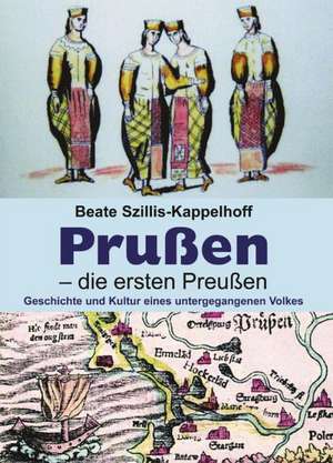 Prußen - die ersten Preußen de Beate Szillis-Kappelhoff