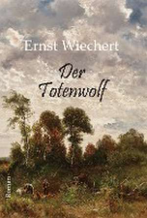 Der Totenwolf de Ernst Wiechert