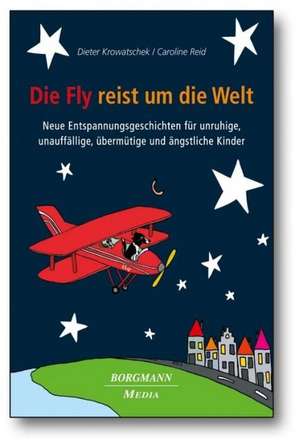 Die Fly reist um die Welt de Dieter Krowatschek