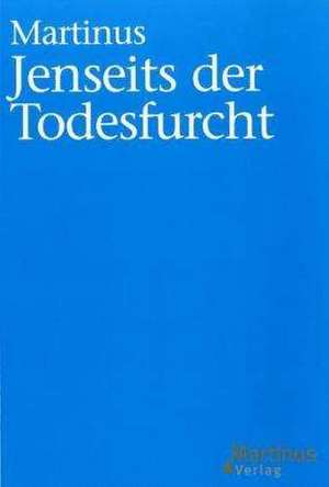 Jenseits der Todesfurcht de Martinus Thomson