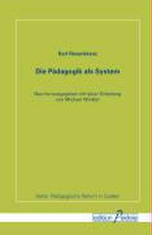 Die Pädagogik als System de Karl Rosenkranz