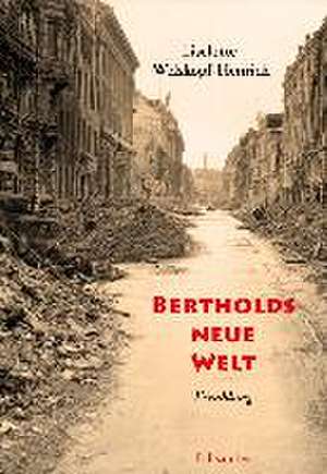 Bertholds neue Welt de Liselotte Welskopf-Henrich