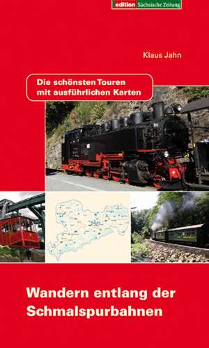 Wandern entlang der Schmalspurbahnen de Klaus Jahn