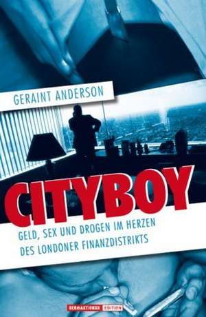 Cityboy de Geraint Anderson