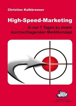 High-Speed-Marketing de Christian Kalkbrenner