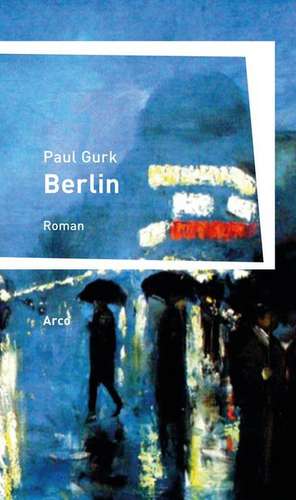 Berlin de Paul Gurk