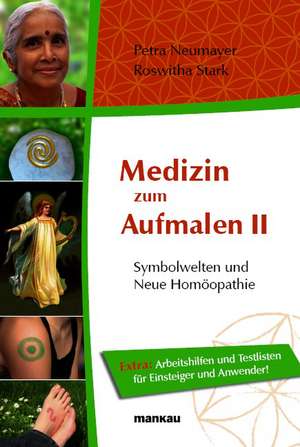 Medizin zum Aufmalen - Symbolwelten und Neue Homöopathie de Petra Neumayer