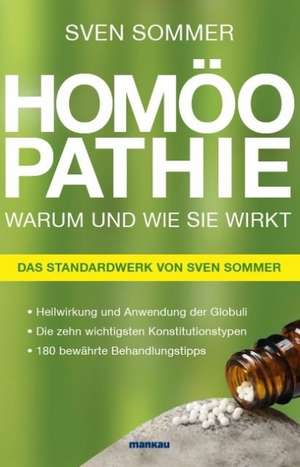 Homöopathie - Warum und wie sie wirkt de Sven Sommer