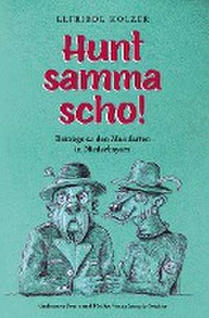 Hunt samma scho! de Elfriede Holzer