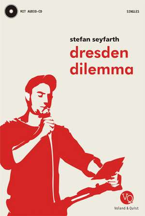 dresden dilemma de Stefan Seyfarth