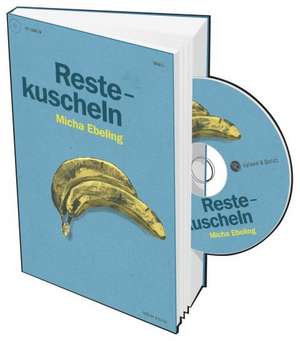 Restekuscheln de Micha Ebeling