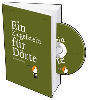 Ein Ziegelstein für Dörte. Buch + CD de Volker Strübing