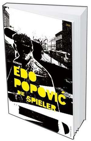 Die Spieler de Edo Popovic