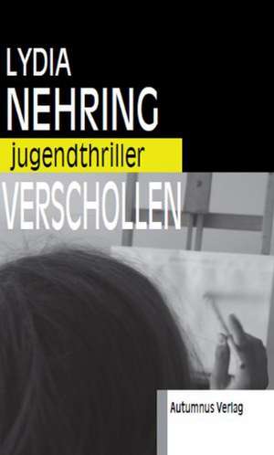 Verschollen de Lydia Nehring