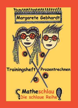 Trainingsheft Prozentrechnen de Margarete Gebhardt