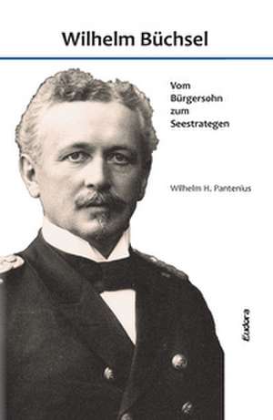 Wilhelm Büchsel de Wilhelm Hartmut Pantenius