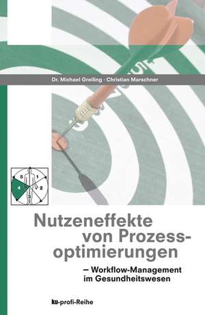 Nutzeneffekte von Prozessoptimierungen de Michael Greiling