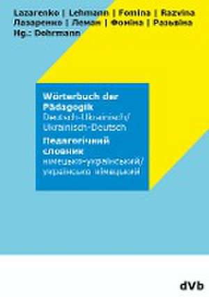 Wörterbuch der Pädagogik Ukrainisch - Deutsch de Yelizaveta Fomina