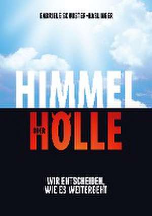 Himmel oder Hölle de Gabriele Schuster-Haslinger