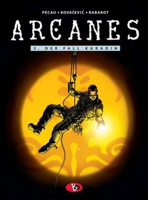 Arcanes 03. Der Fall Karadin de Jean-Pierre Pécau