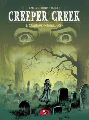 Creeper Creek 03. Grausame Enthüllungen de Joël Callede