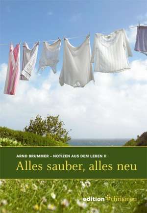 Alles sauber, alles neu de Arnd Brummer