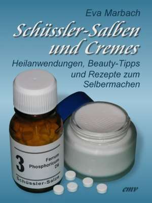 Schüssler-Salben und Cremes de Eva Marbach