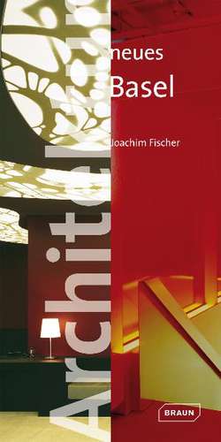 Architektur neues Basel de Joachim Fischer