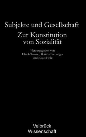 Subjekte und Gesellschaft. Studienausgabe de Ulrich Wenzel