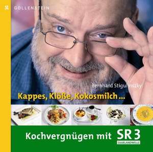 Kochvergnügen mit SR 3 Saarlandwelle de Bernhard Stigulinszky