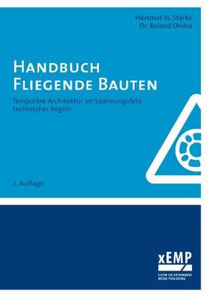 Handbuch Fliegende Bauten de Hartmut H. Starke