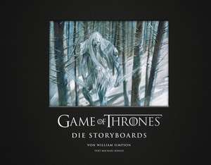 Game of Thrones - Die Storyboards de Michael Kogge