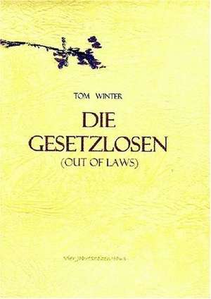 Die Gesetzlosen de Tom Winter