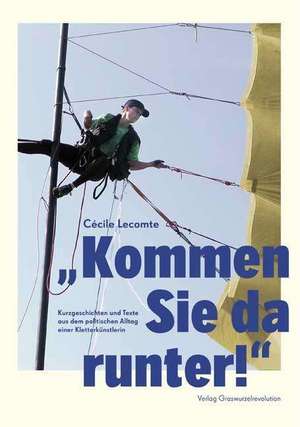 Kommen Sie da runter!" de Cécile Lecomte