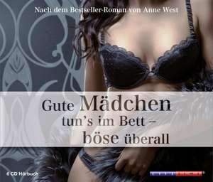 Gute Mädchen tun's im Bett, böse überall de Anne West