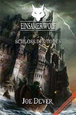 Einsamer Wolf (7) - Schloss des Todes de Joe Dever