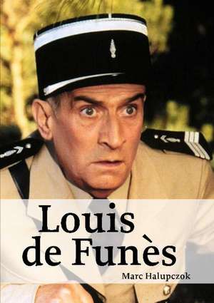 Louis de Funès de Marc Halupczok