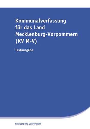 Kommunalverfassung für das Land Mecklenburg-Vorpommern (KV M-V)