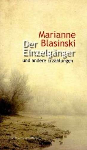 Der Einzelgänger de Marianne Blasinski