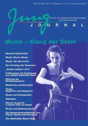 Jung Journal Heft 33: Musik - Klang der Seele de Anette Müller