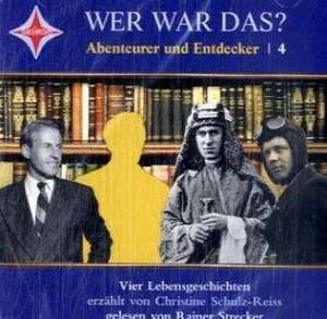 Wer war das? Abenteurer und Entdecker 4 de Christine Schulz-Reiss