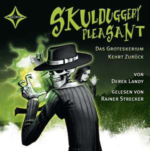 Skulduggery Pleasant 02. Das Groteskerium kehrt zurück de Derek Landy