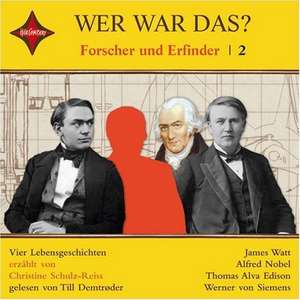 Wer war das? Forscher und Erfinder 2 de Christine Schulz-Reiss