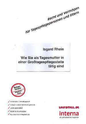 Wie Sie als Tagesmutter in einer Großtagespflegestelle tätig sind de Isgard Rhein