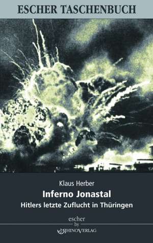 Inferno Jonastal de Klaus Herber