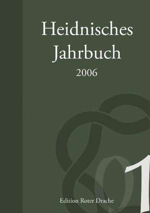 Heidnisches Jahrbuch 2006 de Holger Kliemannel