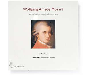 Wolfgang Amadé Mozart. Versuch einer auralen Erinnerung de Axel Grube