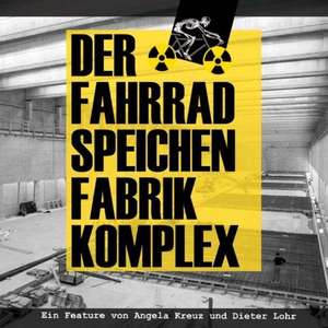 Der Fahrradspeichenfabrikkomplex de Angela Kreuz