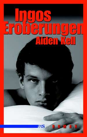 Ingos Eroberungen de Aiden Kell